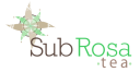 Sub Rosa Tea
